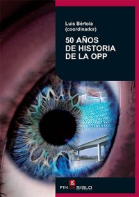 50 AÑOS DE HISTORIA DE LA OPP