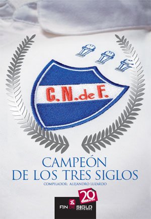 CAMPEÓN DE LOS TRES SIGLOS