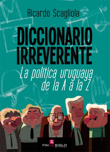 DICCIONARIO IRREVERENTE. LA POLÍTICA DE LA
