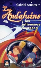 ANDALUINS, LOS: Y LOS TALISMANES SAGRADOS