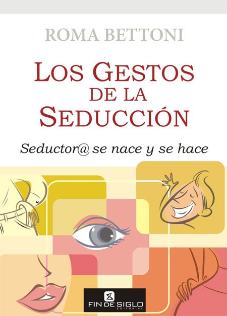 GESTOS DE LA SEDUCCIÓN, LOS