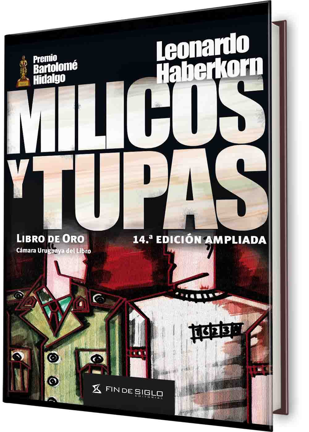 Milicos y Tupas. Edición ampliada