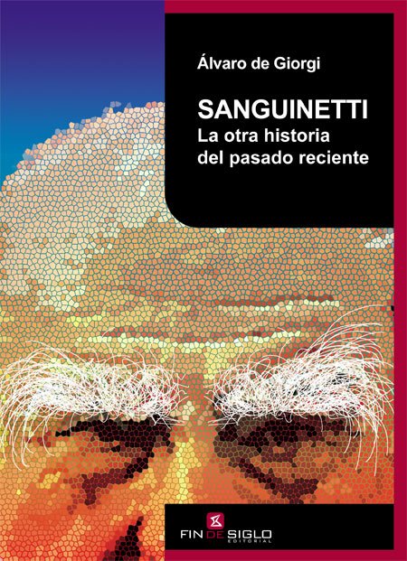 SANGUINETTI. LA OTRA HISTORIA DEL PASADO...