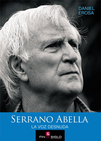 SERRANO ABELLA. LA VOZ DESNUDA