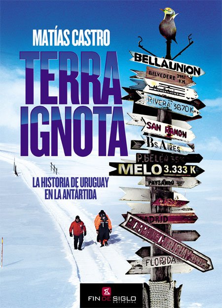 TERRA IGNOTA. LA HISTORIA DE URUGUAY EN LA