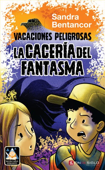 VACACIONES PELIGROSAS: LA CACERÍA DEL FANT