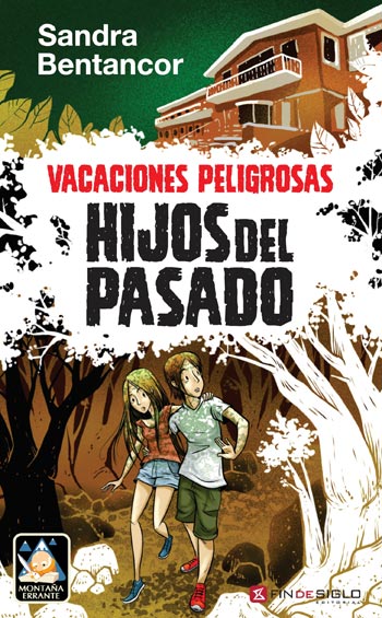 VACACIONESPELIGROSAS. HIJOS DEL PASADO