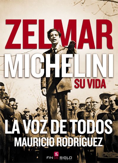 ZELMAR MICHELINI. SU VIDA