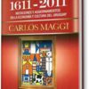 1611 - 2011 MUTACIONES Y AGGIORNAMIENTOS