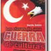 CLAVES DE UNA GUERRA DE CULTURAS, LAS