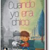 CUANDO YO ERA CHICO