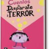 CUENTOS DE DISPARATE Y TERROR