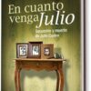 EN CUANTO VENGA JULIO. SECUESTRO Y MUERTE