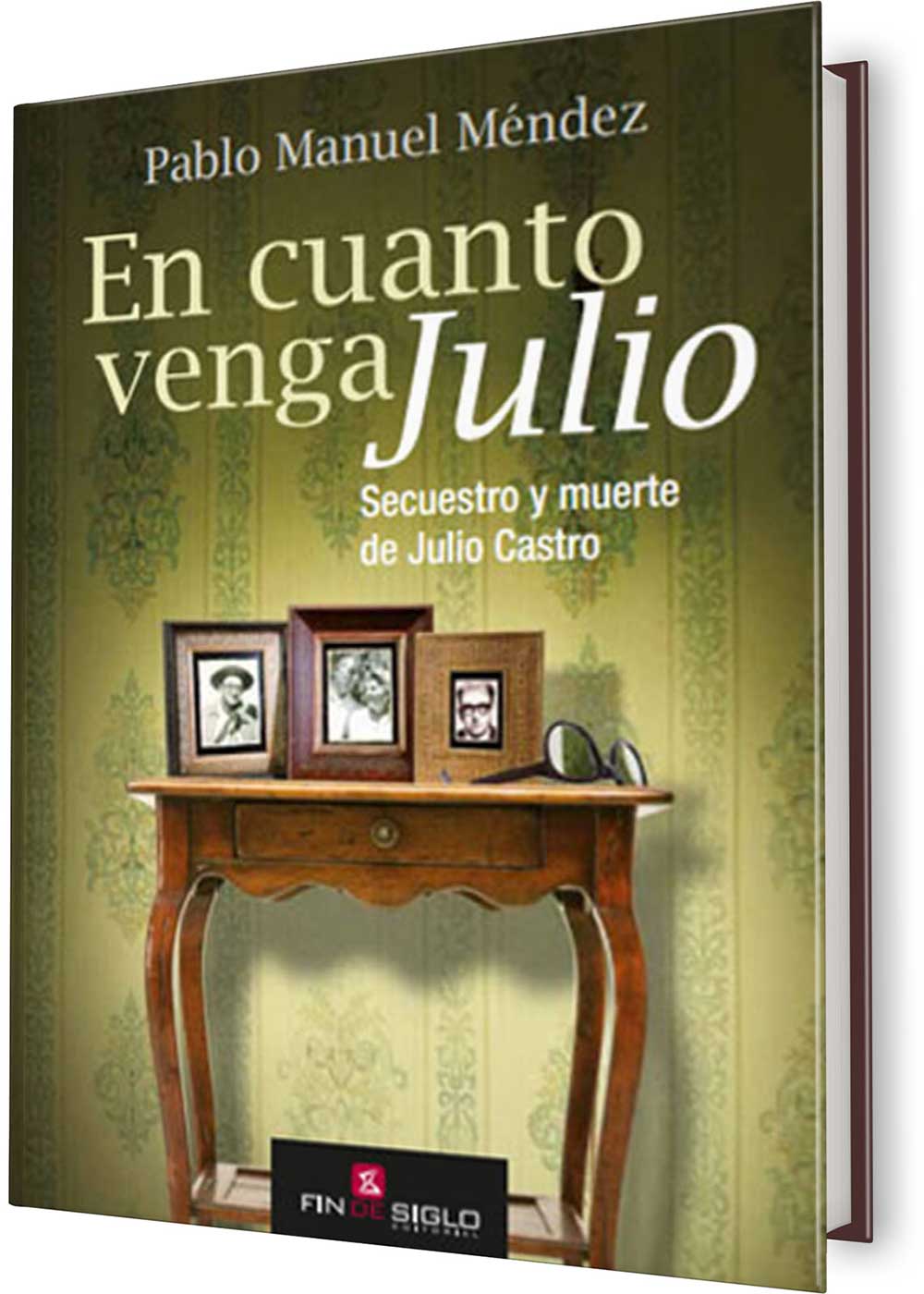 EN CUANTO VENGA JULIO. SECUESTRO Y MUERTE