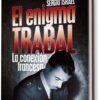 ENIGMA TRABAL, EL. LA CONEXIÓN FRANCESA
