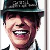GARDEL. EL MUERTO QUE HABLA