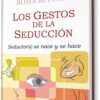 GESTOS DE LA SEDUCCIÓN, LOS