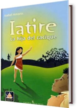 IATIRE. LA HIJA DEL CACIQUE