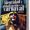 IDENTIDAD Y GLOBALIZACIÓN EN EL CARNAVAL