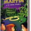 MARTÍN Y LA CASA VIOLETA
