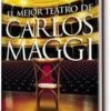 MEJOR TEATRO DE CARLOS MAGGI, EL