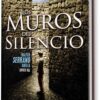 MUROS DEL SILENCIO, LOS