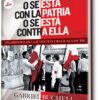 O se esta con la patria o se esta contra ella