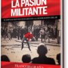 PASION MILITANTE, LA