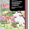 PERMANENCIAS, TRANSICIONES Y RUPTURAS