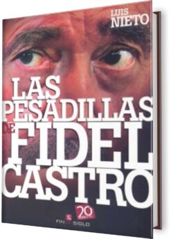 PESADILLAS DE FIDEL CASTRO, LAS