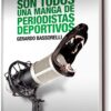 SON TODOS UNA MANGA DE PERIODISTAS DEPORTIVOS
