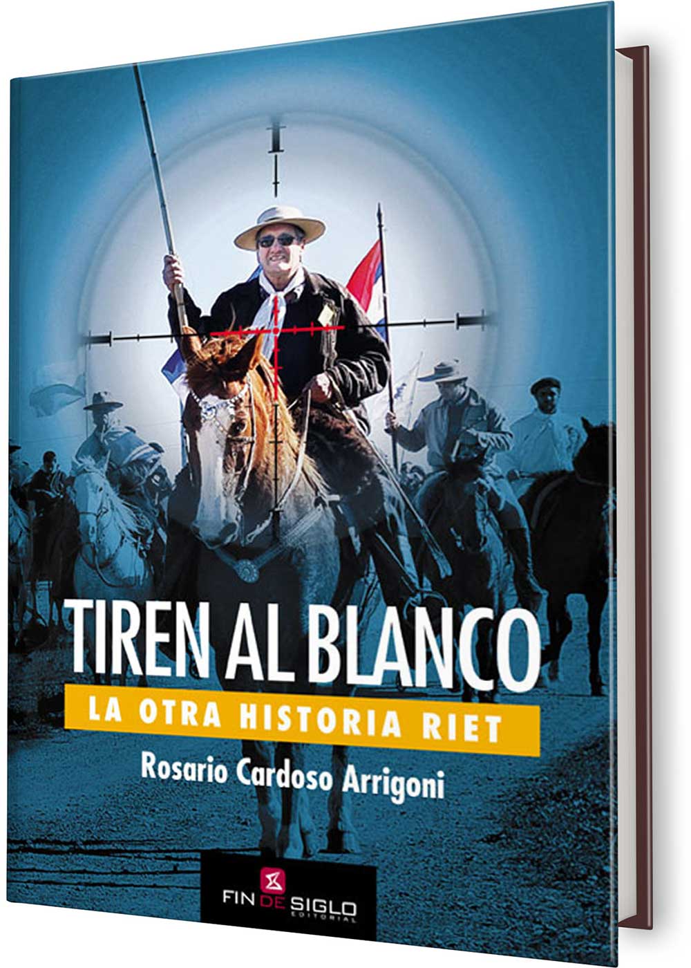 TIREN AL BLANCO. LA OTRA HISTORIA RIET
