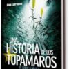 UNA HISTORIA DE TUPAMAROS