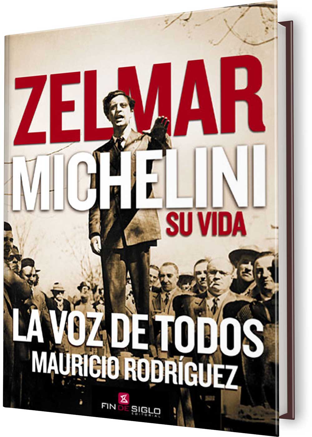 ZELMAR MICHELINI. SU VIDA