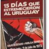 15 días que estremecieron al Uruguay
