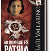 Mi nombre es Patria - 4ª edición ampliada