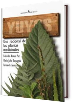 Yuyos. Uso racional de las plantas medicinales