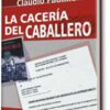 La cacería del caballero (Edición ampliada)