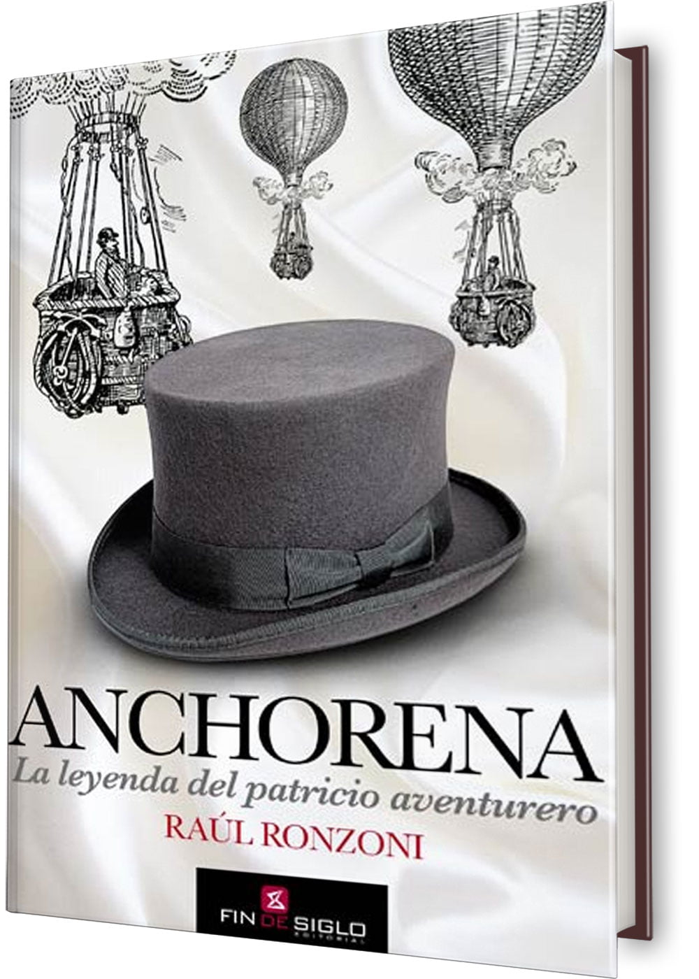 Anchorena. La leyenda del patricio aventurero