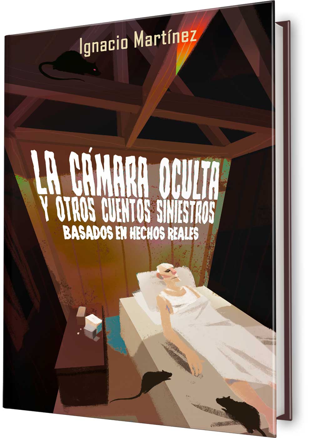La cámara oculta y otros cuentos siniestros - de Ignacio Martínez