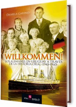 WILLKOMMEN! Los alemanes en Uruguay a través de la historia oral (1945-1960)