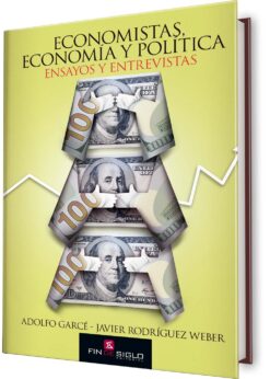 Economistas, Economía y Política. Ensayos y Entrevistas