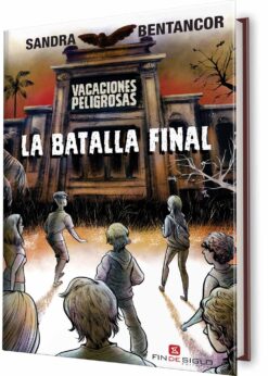 VACACIONES PELIGROSAS - LA BATALLA FINAL