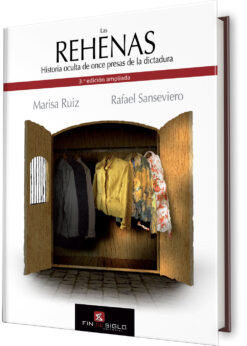 Las rehenas. Historia oculta de once presas de la dictadura