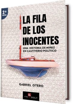 La fila de los inocentes. Una historia de niñez en cautiverio político