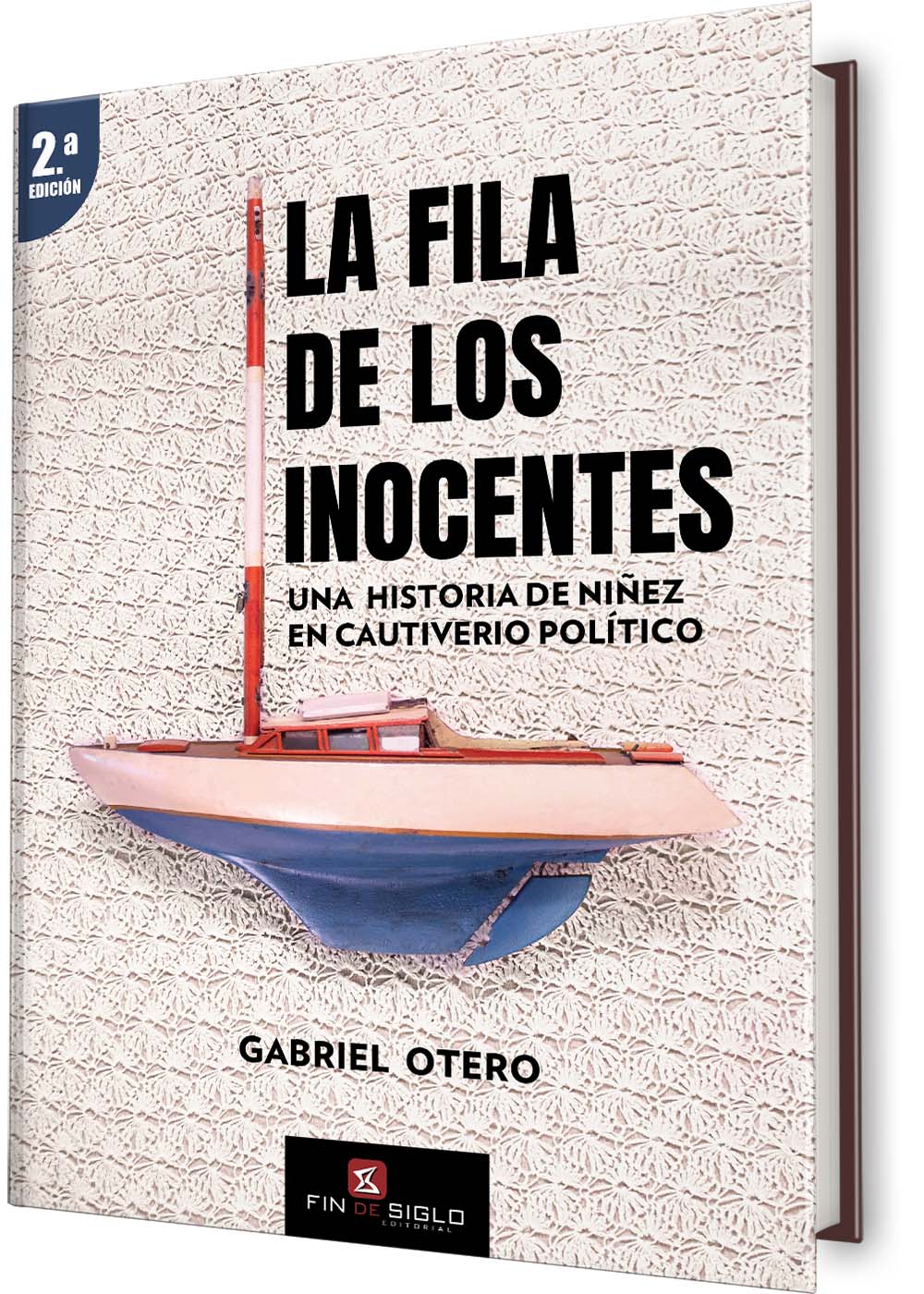 La fila de los inocentes. Una historia de niñez en cautiverio político
