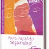 PAPIS, NECESITO SEGURIDAD