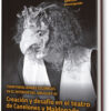 Territorialidades escénicas en el interior del Uruguay III: Creación y desafío en el teatro de Canelones y Maldonado