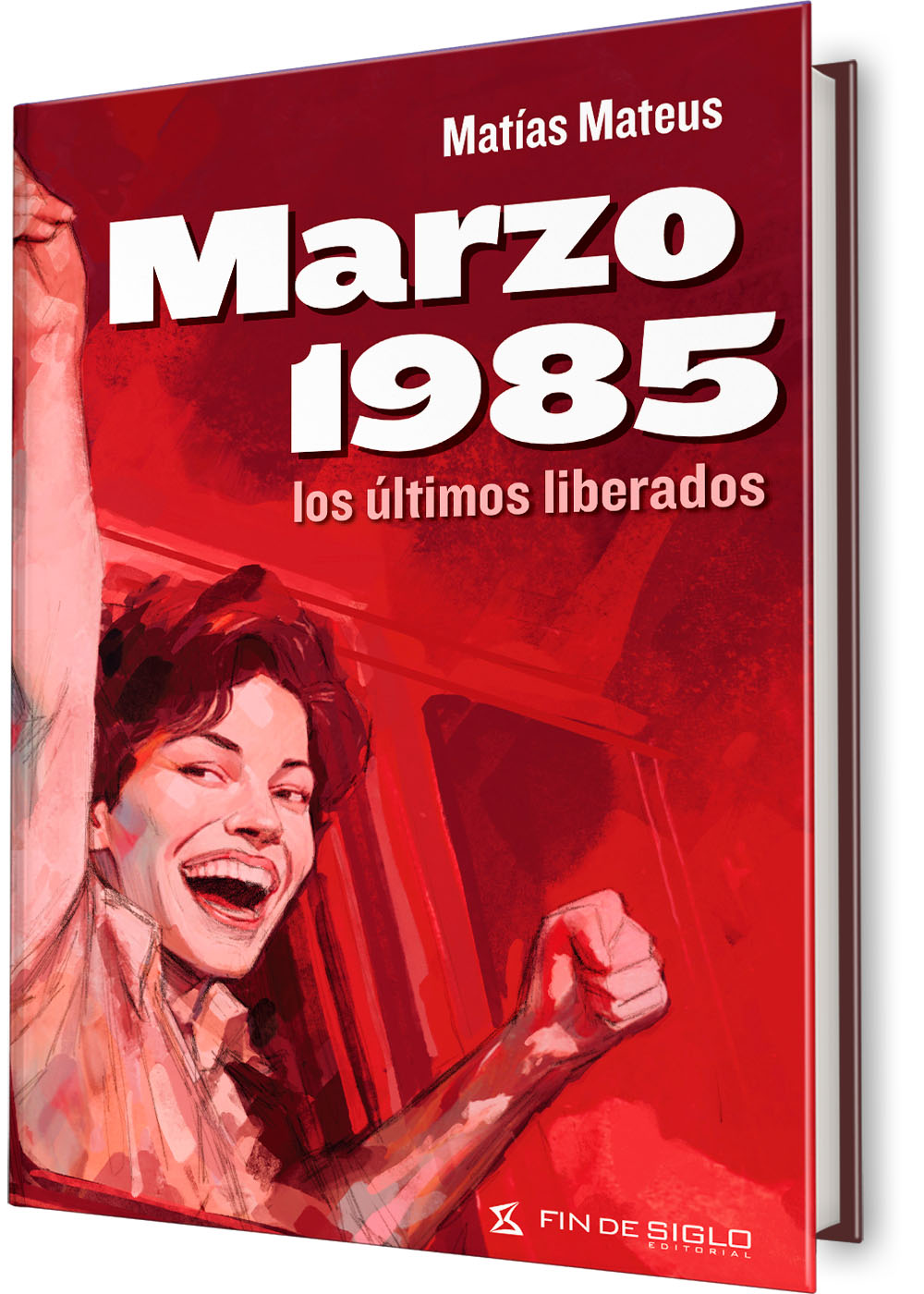 Marzo 1985: Los últimos liberados