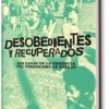 Desobedientes y recuperados